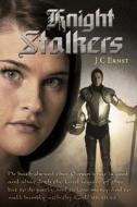 Knight Stalkers di J C Ernst edito da Westbow Press