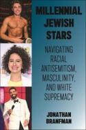 Millennial Jewish Stars di Jonathan Branfman edito da New York University Press