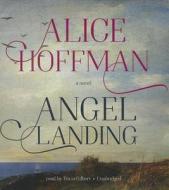Angel Landing di Alice Hoffman edito da Blackstone Audiobooks
