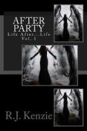 After Party- Life After Life Vol. 1: Vol. 1 di Domino edito da Createspace