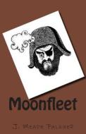Moonfleet di MR J. Meade Falkner edito da Createspace