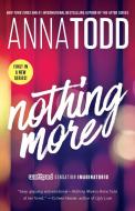 Nothing More di Anna Todd edito da Simon + Schuster Inc.