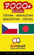 7000+ Czech - Bengali Bengali - Czech Vocabulary di Gilad Soffer edito da Createspace