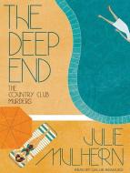 The Deep End di Julie Mulhern edito da Tantor Audio