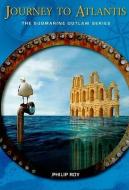Journey to Atlantis di Philip Roy edito da Ronsdale Press