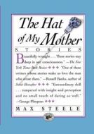 The Hat of My Mother di Max Steele edito da Algonquin Books