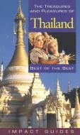 The Treasures and Pleasures of Thailand, 2nd Edition: Best of the Best di Ronald L. Krannich, Ron Krannich, Caryl Krannich edito da IMPACT PUBL