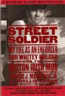 Street Soldier di Edward J. MacKenzie, Phyllis Karas edito da Steerforth Press