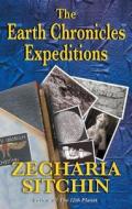 The Earth Chronicles Expeditions di Zecharia (Zecharia Sitchin) Sitchin edito da Inner Traditions Bear and Company