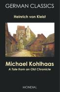 Michael Kohlhaas di Heinrich Von Kleist edito da Mondial
