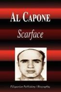 Al Capone - Scarface (Biography) di Biographiq edito da FILIQUARIAN PUB LLC
