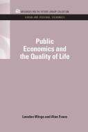 Public Economics and the Quality of Life di Lowdon Wingo, Alan Evans edito da Taylor & Francis Inc