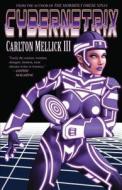 Cybernetrix di Carlton Mellick III edito da ERASERHEAD PR