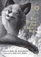 The Other Day I Met a Bear di John M. Feierabend edito da GIA PUBN