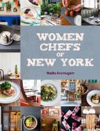 Women Chefs of New York di Nadia Arumugam edito da Bloomsbury Publishing Plc