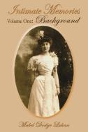 Intimate Memories, Volume One di Mabel Dodge Luhan edito da Sunstone Press