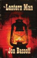 The Lantern Man di Bassoff Jon Bassoff edito da Down & Out Books Ii, Llc