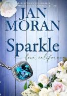 Sparkle di Jan Moran edito da Sunny Palms Press