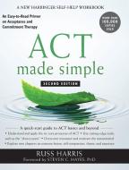 ACT Made Simple di Russ Harris edito da Echo Point Books & Media, LLC