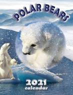 Polar Bears 2021 Calendar di Wall Craft Calendars edito da Gumdrop Press