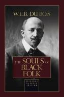 The Souls of Black Folk di W. E. B. Du Bois edito da G&D MEDIA