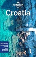 Lonely Planet Croatia di Lonely Planet, Peter Dragicevich, Anthony Ham edito da LONELY PLANET PUB