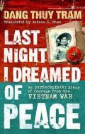 Last Night I Dreamed of Peace di Dang Thuy Tram edito da Ebury Publishing
