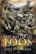 Battle of Loos di Philip Warner edito da Pen & Sword Books Ltd