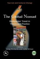 Global Nomad(the) Backpacker Travel in: Backpacker Travel in Theory and Practice edito da CHANNEL VIEW