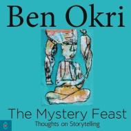 The Mystery Feast di Ben Okri edito da Clairview Books