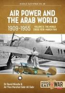 Air Power and the Arab World 1909-1955 Volume 6: The Arab Air Forces in Crisis April 1941 - December 1942 di David Nicolle, Gabr Ali Gabr, Tom Cooper edito da HELION & CO