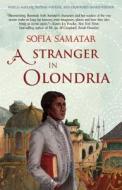 A Stranger in Olondria di Sofia Samatar edito da Small Beer Press