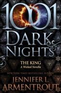 The King: A Wicked Novella di Jennifer L. Armentrout edito da LIGHTNING SOURCE INC