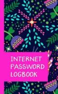 Internet Password Logbook di Tidy Life edito da Createspace Independent Publishing Platform