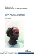Jean-Michel Palmier di Dominique Berthet, Jean-Marc Lachaud edito da Editions L'Harmattan
