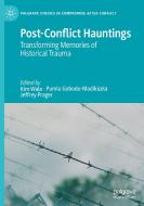 Post-conflict Hauntings edito da Springer Nature Switzerland Ag