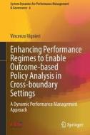 Enhancing Performance Regimes to Enable Outcome-based Policy Analysis in Cross-boundary Settings di Vincenzo Vignieri edito da Springer International Publishing