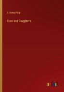 Sons and Daughters di R. Kemp Philp edito da Outlook Verlag