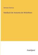 Handbuch der Anatomie der Wirbelthiere di Hermann Stannius edito da Anatiposi Verlag