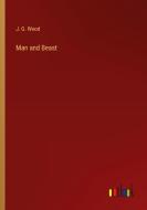 Man and Beast di J. G. Wood edito da Outlook Verlag