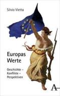 Europas Werte di Silvio Vietta edito da Alber Karl