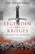 Legenden des Krieges 01: Das blutige Schwert di David Gilman edito da Rowohlt Taschenbuch