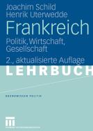 Frankreich di Joachim Schild, Henrik Uterwedde edito da VS Verlag für Sozialwissenschaften