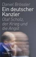 Ein deutscher Kanzler di Daniel Brössler edito da Propyläen Verlag
