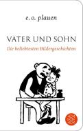Vater und Sohn - Die beliebtesten Bildergeschichten di Erich Ohser, E. O. Plauen edito da FISCHER Taschenbuch