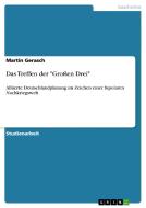 Das Treffen Der "Grossen Drei" di Martin Gerasch edito da Grin Verlag