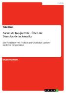 Alexis de Tocqueville - Über die Demokratie in Amerika di Tobi Rem edito da GRIN Verlag