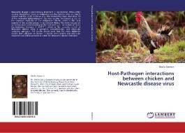 Host-Pathogen interactions between chicken and Newcastle disease virus di Sheila Ommeh edito da LAP Lambert Academic Publishing
