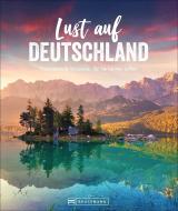 Lust auf Deutschland di Britta Mentzel, Barbara Rusch, Axel Pinck, Eva Becker edito da Bruckmann Verlag GmbH