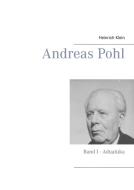 Ebook Andreas Pohl di Heinrich Klein edito da Books on Demand